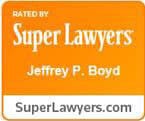 Rated by | Super Lawyers | Jeffrey P. Boyd | SuperLawyers.com